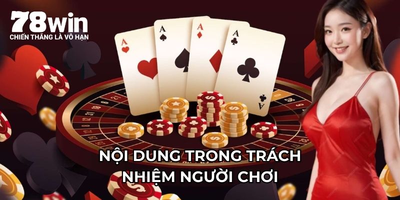 Nội dung trong trách nhiệm người chơi